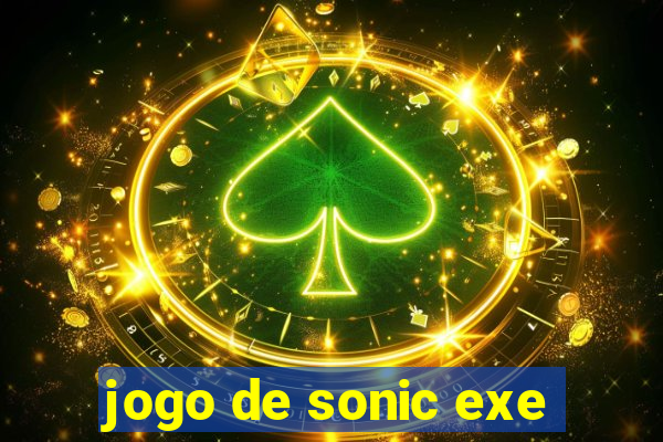 jogo de sonic exe